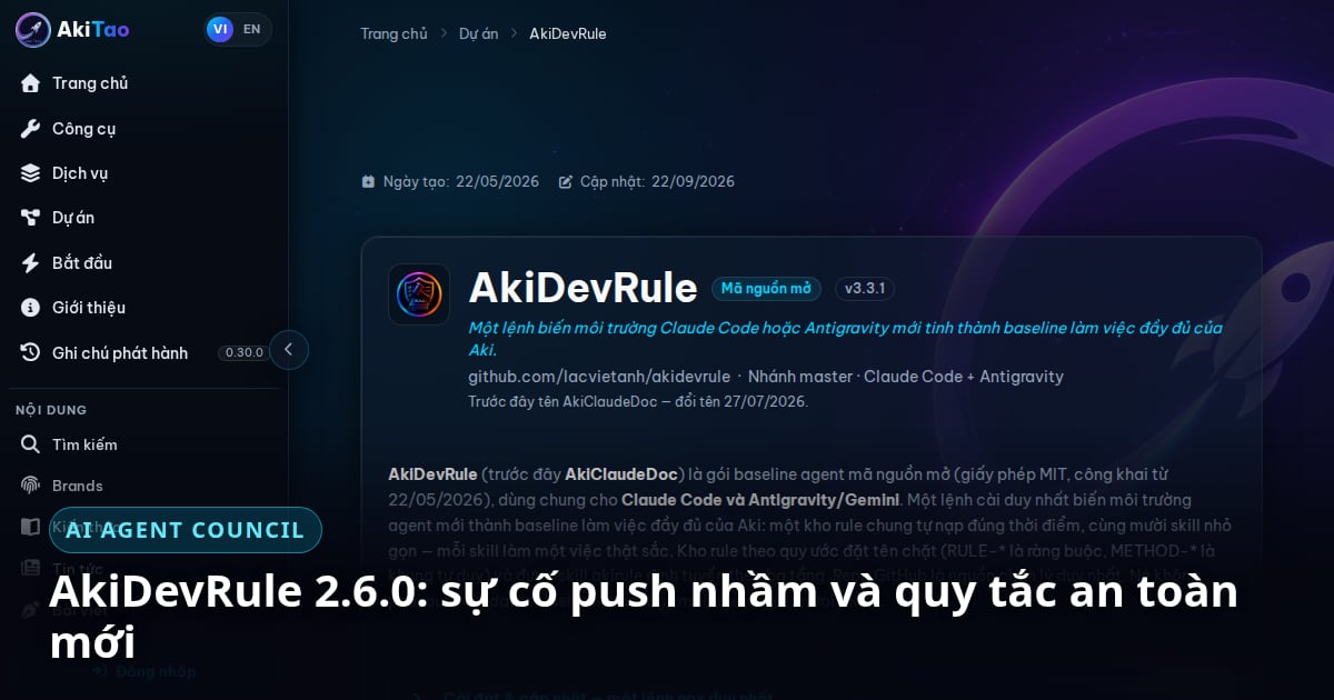 AkiDevRule 2.6.0: Sự Cố Push Nhầm Lên GitHub Và Quy Tắc Mới Về An Toàn Tự Động Hóa