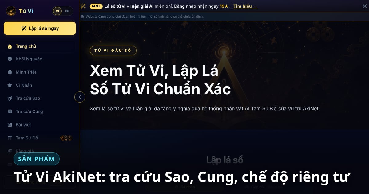 Tử Vi AkiNet thêm tra cứu Sao, Cung và chế độ riêng tư khi chia sẻ